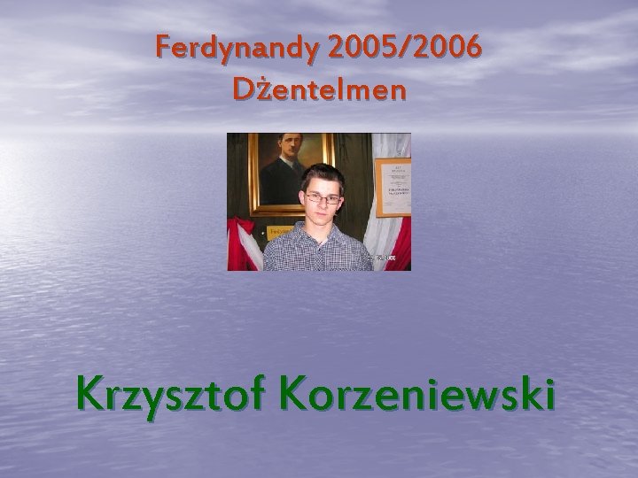 Ferdynandy 2005/2006 Dżentelmen Krzysztof Korzeniewski 