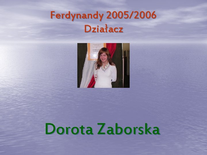 Ferdynandy 2005/2006 Działacz Dorota Zaborska 