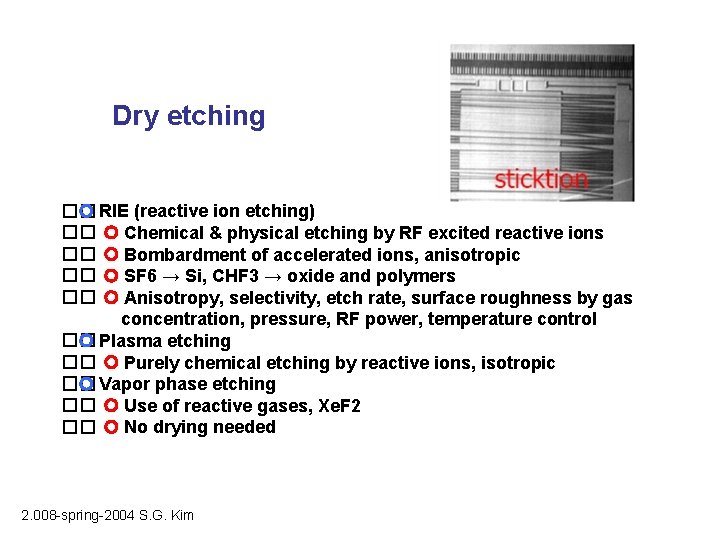 Dry etching �� RIE (reactive ion etching) �� Chemical & physical etching by RF