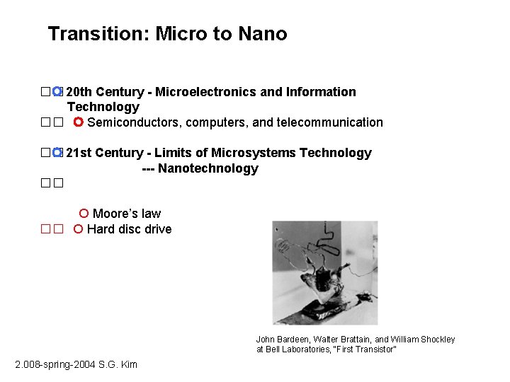 Transition: Micro to Nano �� 20 th Century - Microelectronics and Information Technology ��