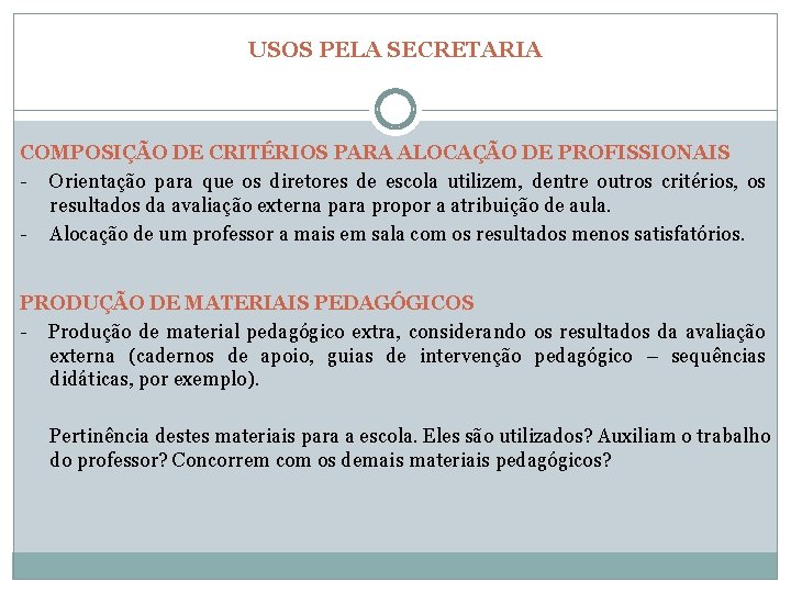 USOS PELA SECRETARIA COMPOSIÇÃO DE CRITÉRIOS PARA ALOCAÇÃO DE PROFISSIONAIS - Orientação para que