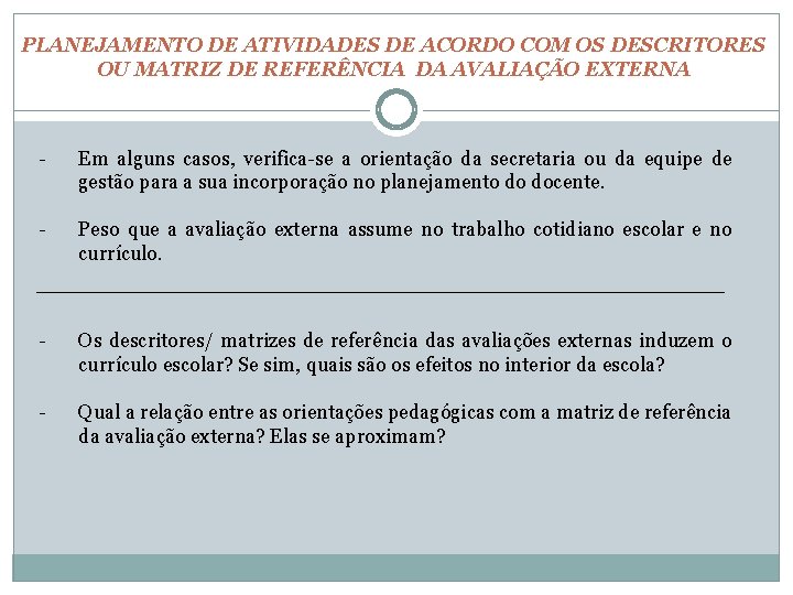 PLANEJAMENTO DE ATIVIDADES DE ACORDO COM OS DESCRITORES OU MATRIZ DE REFERÊNCIA DA AVALIAÇÃO