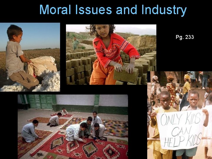 Moral Issues and Industry Pg. 233 