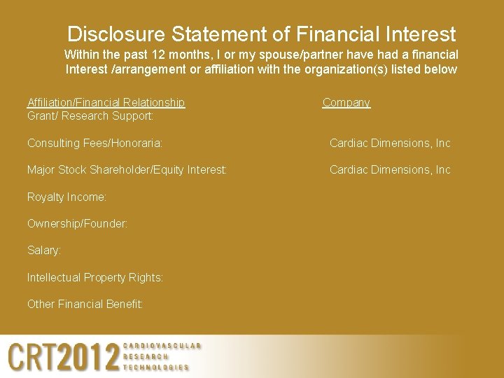 Disclosure Statement of Financial Interest Within the past 12 months, I or my spouse/partner