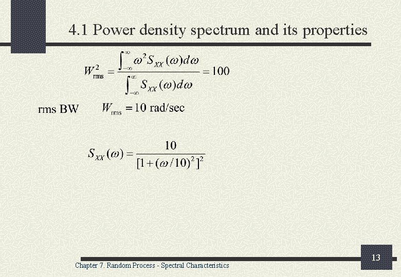 4. 1 Power density spectrum and its properties Chapter 7. Random Process - Spectral