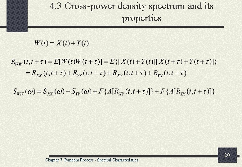 4. 3 Cross-power density spectrum and its properties Chapter 7. Random Process - Spectral