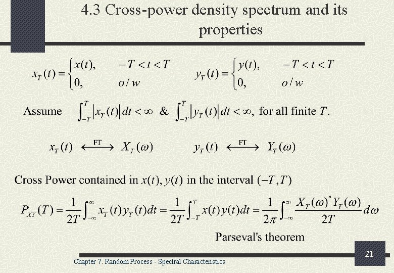 4. 3 Cross-power density spectrum and its properties Chapter 7. Random Process - Spectral