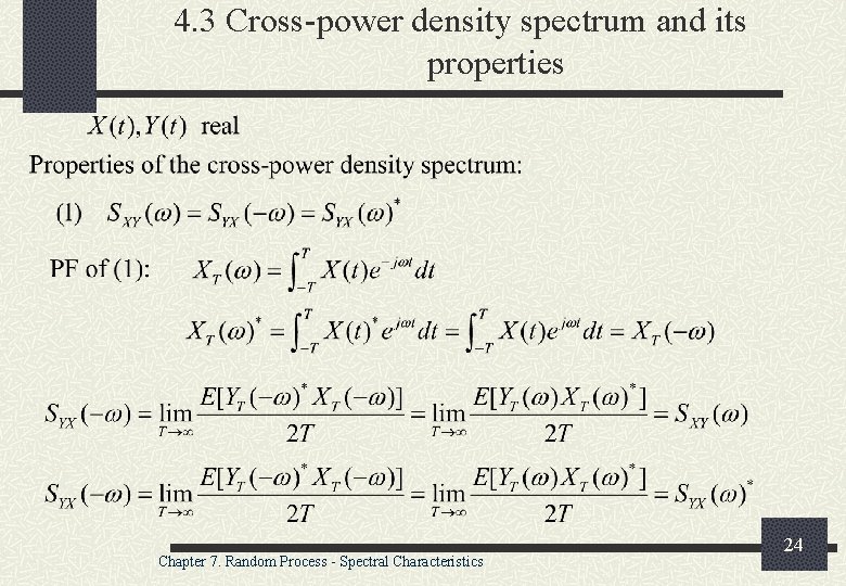 4. 3 Cross-power density spectrum and its properties Chapter 7. Random Process - Spectral