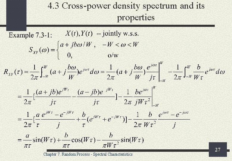 4. 3 Cross-power density spectrum and its properties Chapter 7. Random Process - Spectral