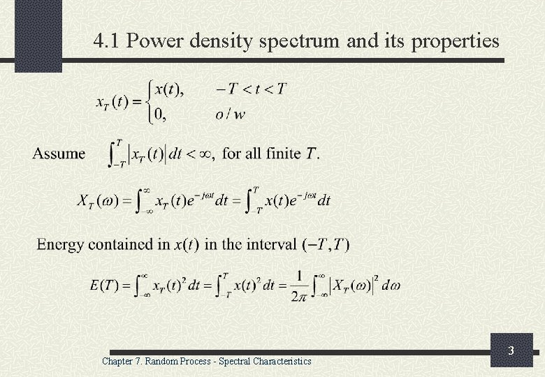 4. 1 Power density spectrum and its properties Chapter 7. Random Process - Spectral