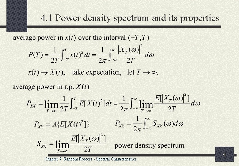 4. 1 Power density spectrum and its properties Chapter 7. Random Process - Spectral