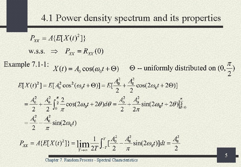 4. 1 Power density spectrum and its properties Chapter 7. Random Process - Spectral