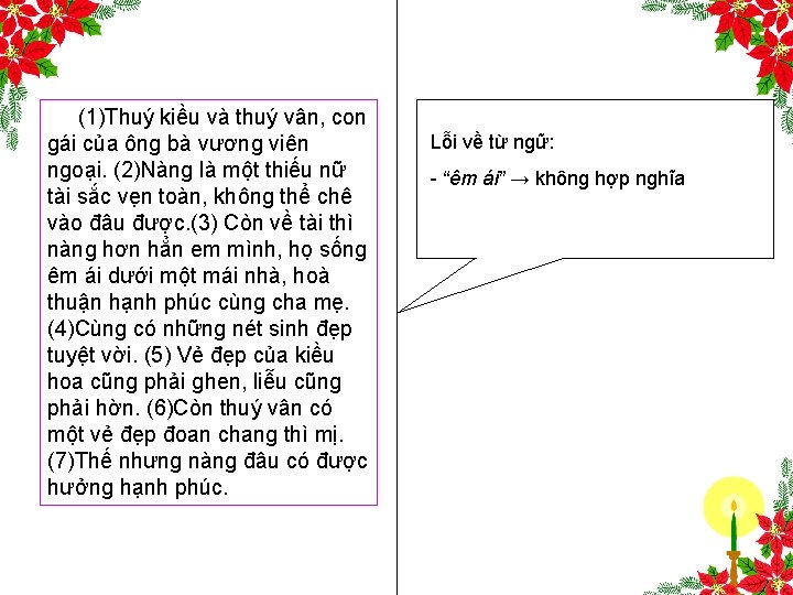 (1)Thuý kiều và thuý vân, con gái của ông bà vương viên ngoại. (2)Nàng