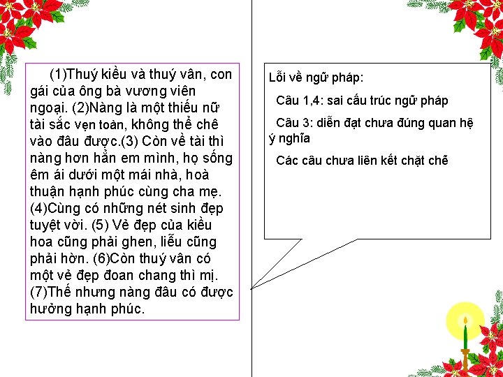 (1)Thuý kiều và thuý vân, con gái của ông bà vương viên ngoại. (2)Nàng