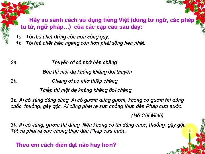 Hãy so sánh cách sử dụng tiếng Việt (dùng từ ngữ, các phép tu