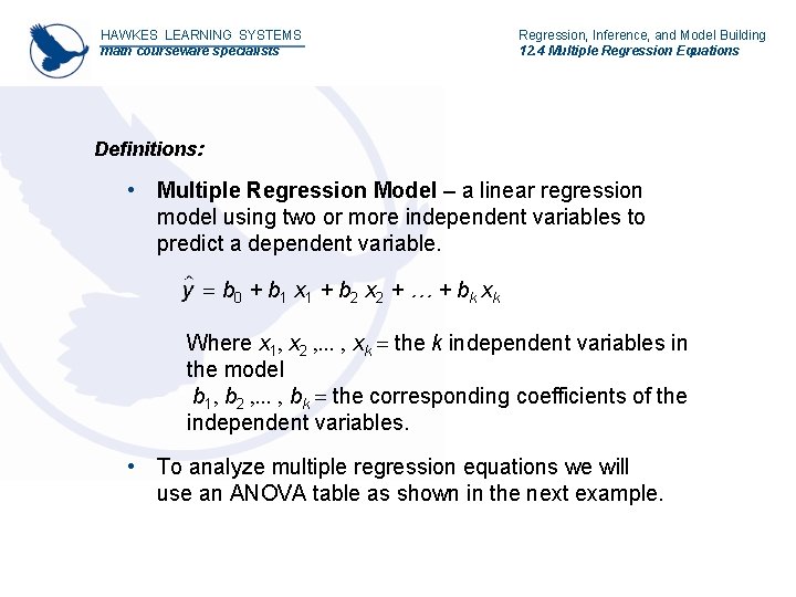 HAWKES LEARNING SYSTEMS math courseware specialists Regression, Inference, and Model Building 12. 4 Multiple