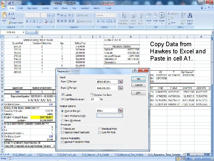 Copy Data from Hawkes to Excel and Paste in cell A 1. 