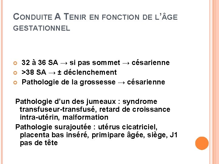 CONDUITE A TENIR EN FONCTION DE L’ GE GESTATIONNEL 32 à 36 SA →