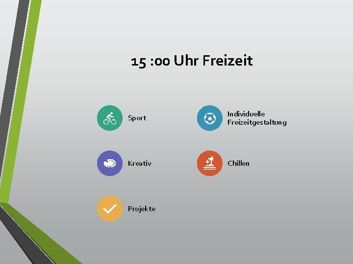 15 : 00 Uhr Freizeit Sport Individuelle Freizeitgestaltung Kreativ Chillen Projekte 