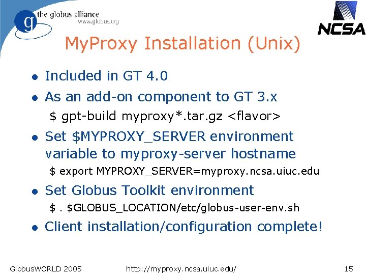 My. Proxy Installation (Unix) l Included in GT 4. 0 l As an add-on