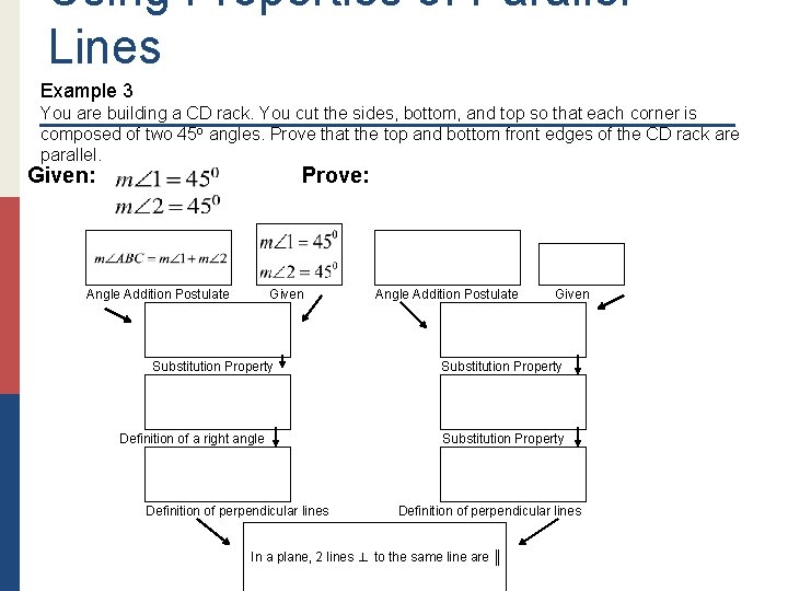 Using Properties of Parallel Lines Example 3 You are building a CD rack. You