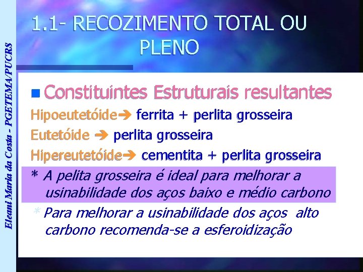 Eleani Maria da Costa - PGETEMA/PUCRS 1. 1 - RECOZIMENTO TOTAL OU PLENO n