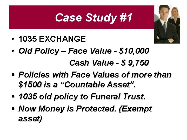 Case Study #1 • 1035 EXCHANGE • Old Policy – Face Value - $10,