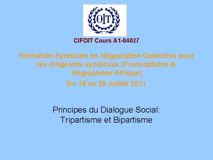 CIFOIT Cours A 1 -04027 Formation Syndicale en Négociation Collective pour les dirigeants syndicaux