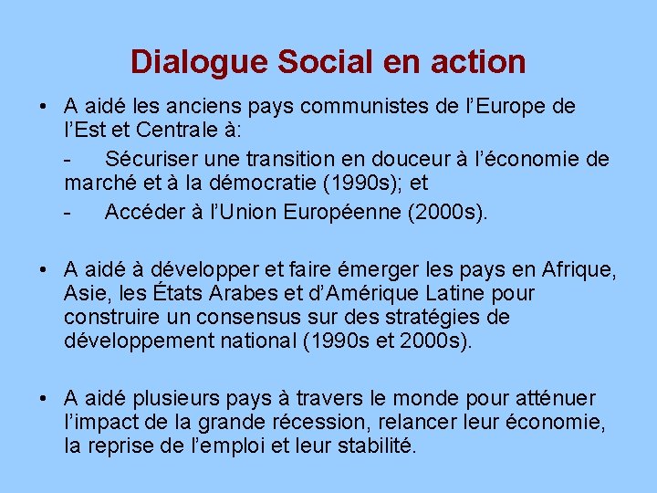 Dialogue Social en action • A aidé les anciens pays communistes de l’Europe de