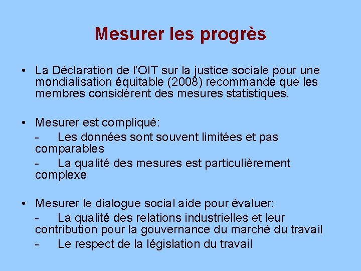 Mesurer les progrès • La Déclaration de l’OIT sur la justice sociale pour une
