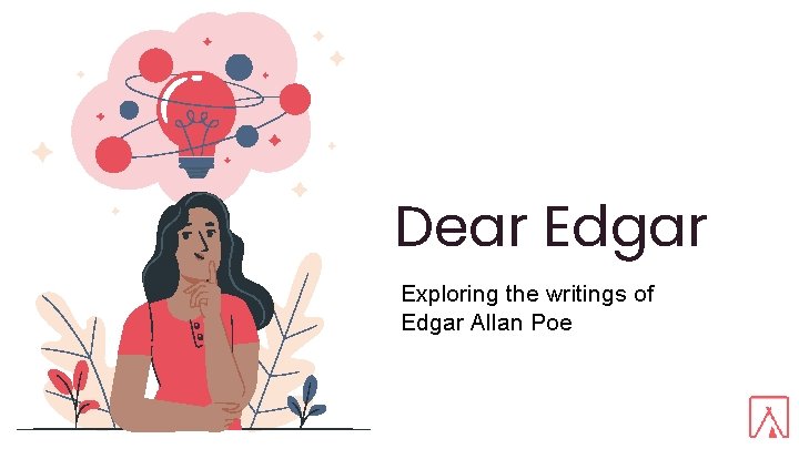 Dear Edgar Exploring the writings of Edgar Allan Poe 