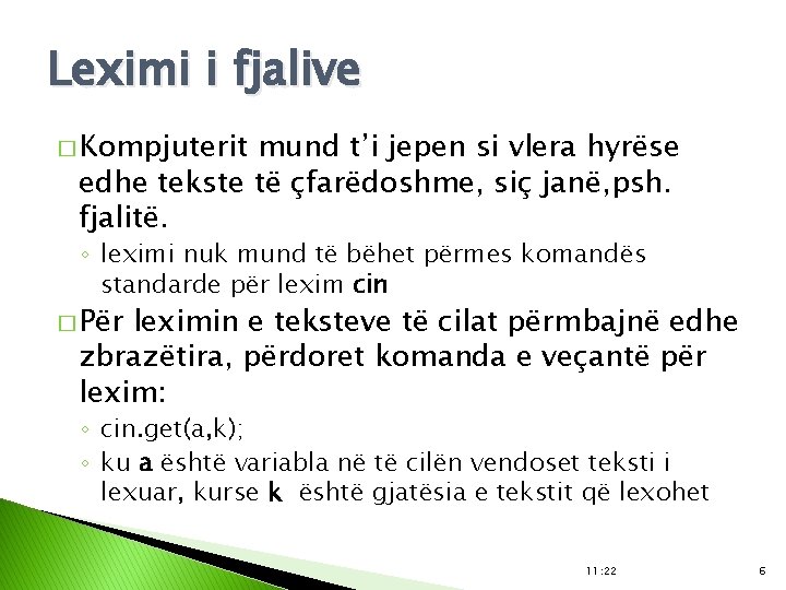 Leximi i fjalive � Kompjuterit mund t’i jepen si vlera hyrëse edhe tekste të
