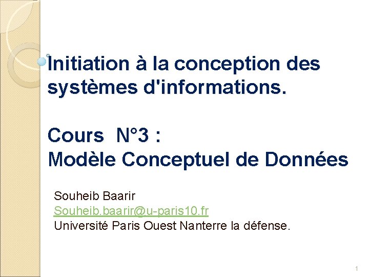 Initiation à la conception des systèmes d'informations. Cours N° 3 : Modèle Conceptuel de