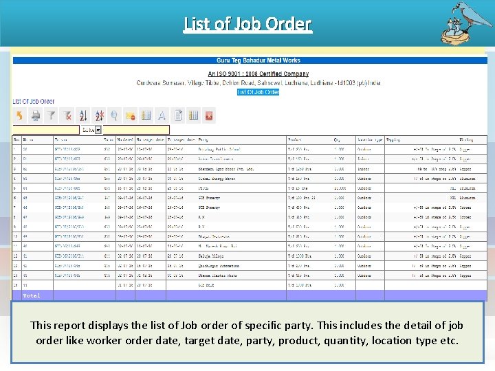 List of Job Order This report displays the list of Job order of specific