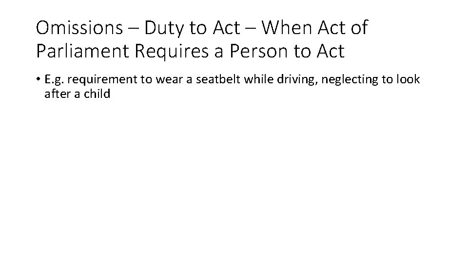 Omissions – Duty to Act – When Act of Parliament Requires a Person to