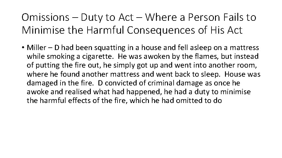 Omissions – Duty to Act – Where a Person Fails to Minimise the Harmful