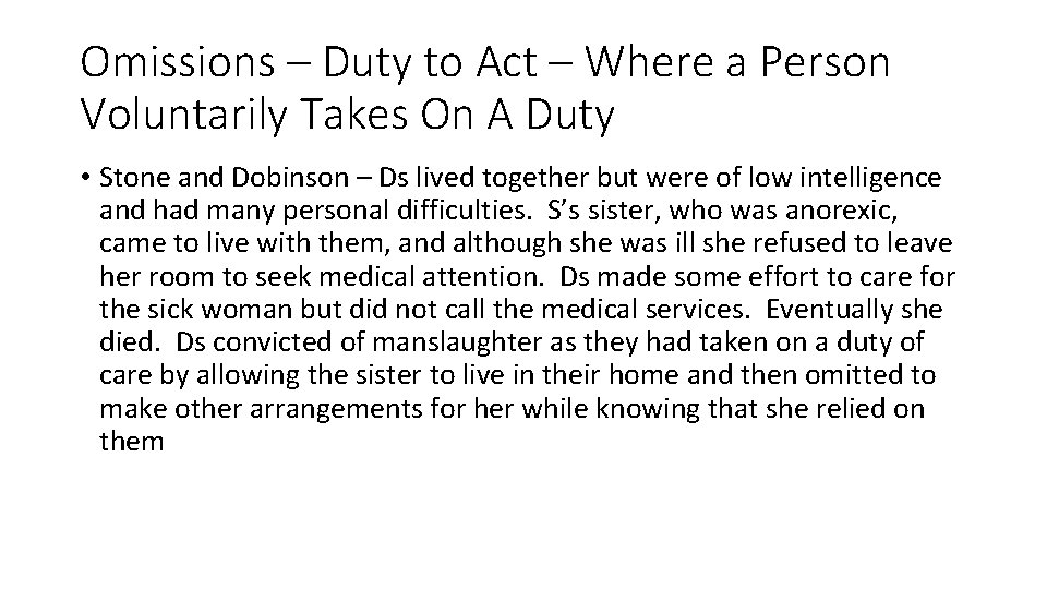 Omissions – Duty to Act – Where a Person Voluntarily Takes On A Duty