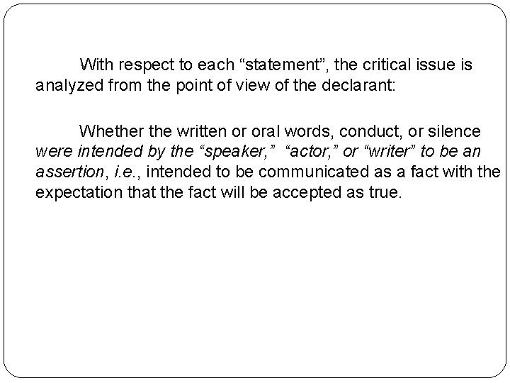 With respect to each “statement”, the critical issue is analyzed from the point of With respect to each “statement”, the critical issue is analyzed from the point of