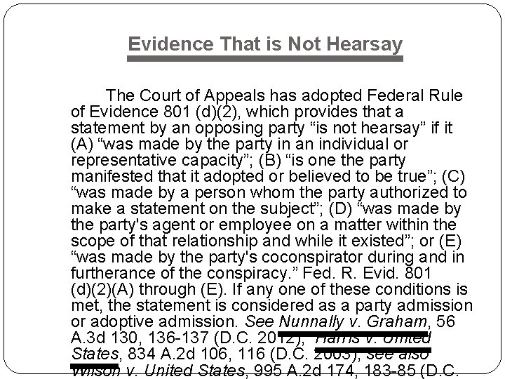 Evidence That is Not Hearsay The Court of Appeals has adopted Federal Rule of Evidence That is Not Hearsay The Court of Appeals has adopted Federal Rule of