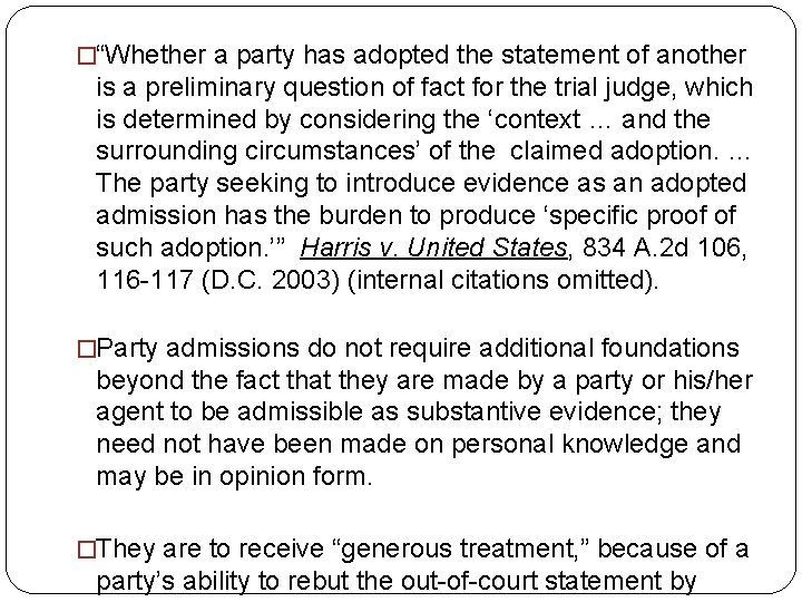 �“Whether a party has adopted the statement of another is a preliminary question of �“Whether a party has adopted the statement of another is a preliminary question of