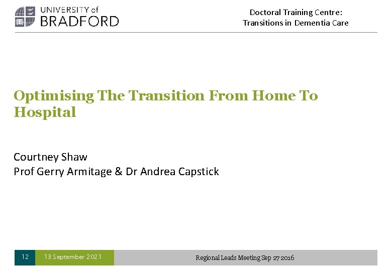 Doctoral Training Centre: Transitions in Dementia Care Optimising The Transition From Home To Hospital