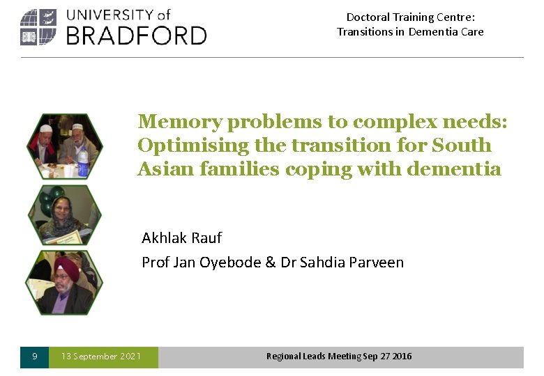 Doctoral Training Centre: Transitions in Dementia Care Memory problems to complex needs: Optimising the