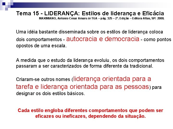 Tema 15 - LIDERANÇA: Estilos de liderança e Eficácia MAXIMIANO, Antonio Cesar Amaru in