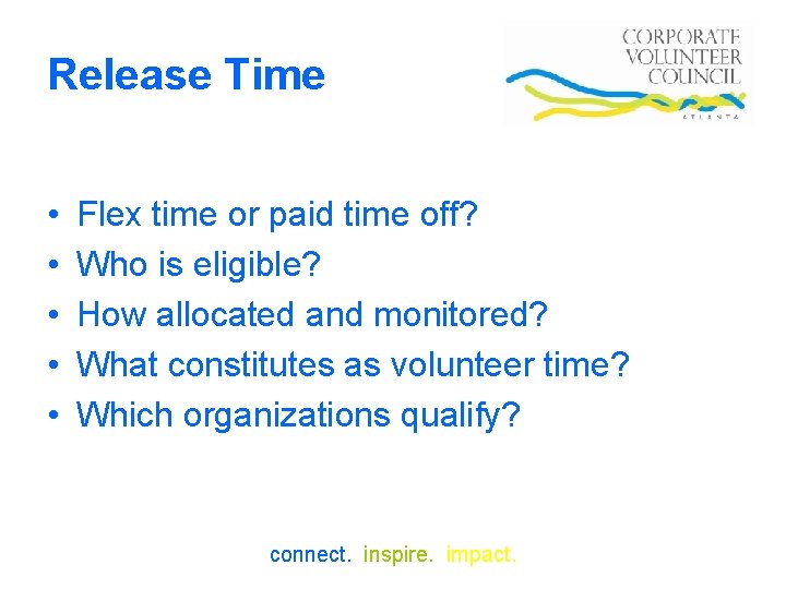 Release Time • • • Flex time or paid time off? Who is eligible?