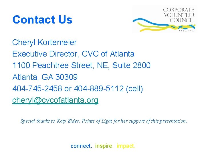 Contact Us Cheryl Kortemeier Executive Director, CVC of Atlanta 1100 Peachtree Street, NE, Suite