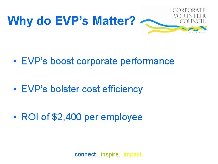Why do EVP’s Matter? • EVP’s boost corporate performance • EVP’s bolster cost efficiency