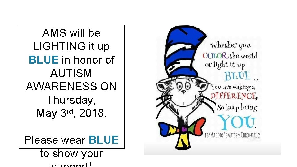 AMS will be LIGHTING it up BLUE in honor of AUTISM AWARENESS ON Thursday,