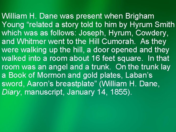 William H. Dane was present when Brigham Young “related a story told to him