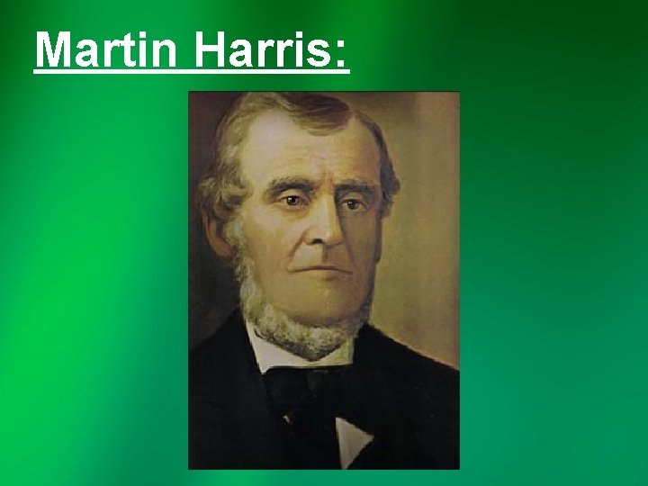 Martin Harris: 
