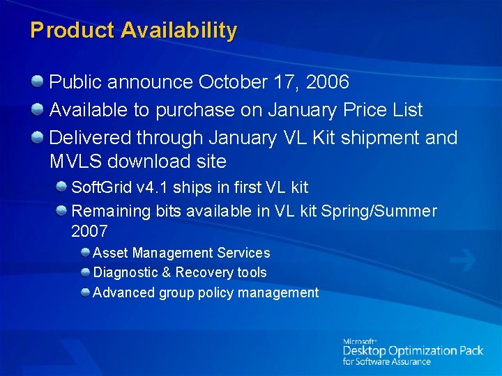 Product Availability Public announce October 17, 2006 Available to purchase on January Price List